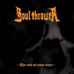 Soul Thrower : The End Of Your Days